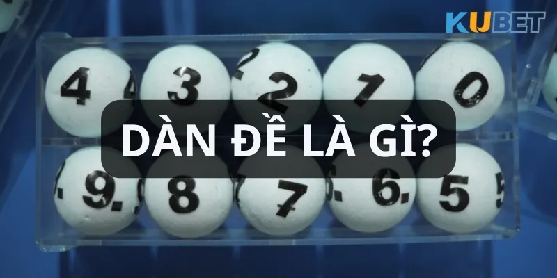Khái niệm dàn đề và công dụng trong lô đề