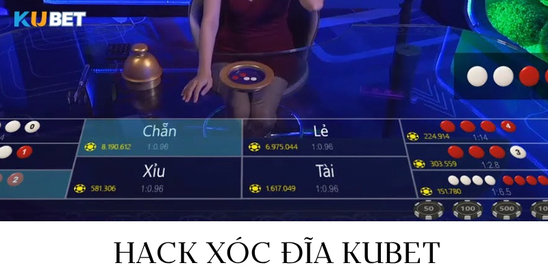 hack xóc đĩa kubet