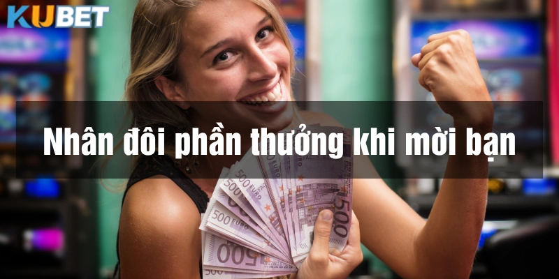 Chương trình khuyến mãi Kubet mời bạn tham gia